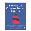 Sevmek Cesurlarn idir Tima Yaynlar