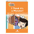I Thnk It`s a Monster Redhouse Kidz