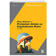 Max Weberin Protestan Ahlak Ketebe Yaynlar