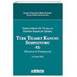 Yrrlnn 10. Ylnda ve Yargtay Kararlar Inda Trk Ticaret Kanunu Sempozyumu - VI - (Tebliler - Tartmalar) 11 Kasm On ki Levha Yaynlar