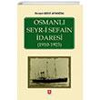 Osmanl Seyri Sefain daresi ( 1910- 1923 ) Ekin Basm Yayn