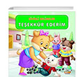 Sihirli Kelimeler Teşekkür Ederim 0-6 Yaş Yayınları