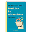 Mutluluk Bir Alkanlktr Psiko Sibernetik Serenad Yaynevi