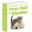 Yavru Kedi ve Kpekler Bebek Dokun ve Hisset Serisi Beta Kids