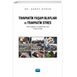 Travmatik Yaam Olaylar ve Travmatik Stres - Anne Babalar ve Eitimciler in Yardm Kitab Nobel Akademik Yaynclk