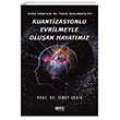 Kuantizasyonlu Evrilmeyle Oluan Hayatmz Gece Kitapl