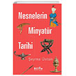 Nesnelerin Minyatr Tarihi Bilge Kltr Sanat