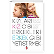 Kzlar Kz Gibi Erkekleri Erkek Gibi Yetitirmek Uurbcei Yaynlar