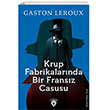 Krup Fabrikalarnda Bir Fransz Casusu Dorlion Yaynevi