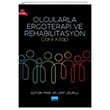 Olgularla Ergoterapi ve Rehabilitasyon Nobel Akademik Yaynclk