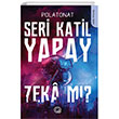 Seri Katil Yapay Zek m? Q Yaynlar