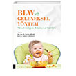 BLW ve Geleneksel Yöntem - Tamamlayıcı Beslenme Rehberi Akademisyen Kitabevi