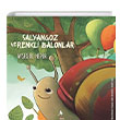 Salyangoz ve Renkli Balonlar A7 Kitap