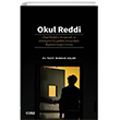 Okul Reddi - Okul Reddini Anlamak ve Anksiyete Duyarllk Arasndaki likinin Aratrlmas izgi Kitabevi Yaynlar