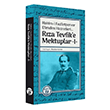 Hakm-i Fazletperver Efendim Hazretleri... Rza Tevfike Mektuplar -I- Byyen Ay Yaynlar