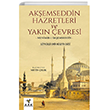 Akemseddin Hazretleri ve Yakn evresi Ark Kitaplar