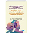 Psikolojik Danman Eitiminde Spervizyon El Kitab: Btncl ya da Eklektik Yaklamla Spervizyon Vermenin Yararlar ve nemi Nobel Akademik Yaynclk