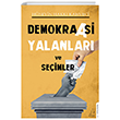 Demokraasi Yalanlar ve Seimler Destek Yaynlar