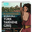 Resimlerle Trk Tarihine Giri Sayfa6 Yaynlar