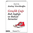 Genlik a Ruh Sal ve Ruhsal Sorunlar nklap Kitabevi