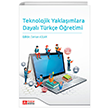 Teknolojik Yaklamlara Dayal Trke retimi Pegem Akademi Yaynclk