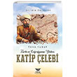 Tarih ve Coğrafyanın Yıldızı Katip Çelebi Yüksel Yayıncılık