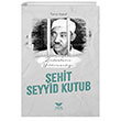 Zindanlarn Yldramad ehit Seyyid Kutub Yksel Yaynclk