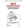 Beni Kandramazsn! Ateizm ve Deizmdeki Mantk Aldatmacalar Bilimkent Yaynlar