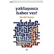 Yaklanca Haber Ver! Mahya Yaynlar