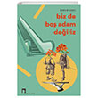 Biz de Bo Adam Deiliz Dergah Yaynlar