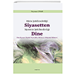 Dinin ekillendirdii Siyasetten Siyasetin ekillendirdii Dine Aratrma Yaynlar