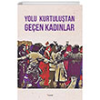 Yolu Kurtuluştan Geçen Kadınlar Dipnot Yayınları