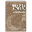 Amerika`da Altm Yl Ketebe Yaynlar