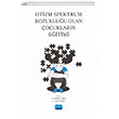 Otizm Spektrum Bozukluu Olan ocuklarn Eitimi Nobel Akademik Yaynclk