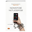 Dijital Zincirlerimiz Baml myz? NOMOFOB VE NETLESSFOB Nobel Bilimsel Eserler