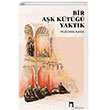 Bir Ak Kt Yaktk Dergah Yaynlar