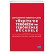 Cumhuriyetin Yznc Ylnda Trkiyede Terrizm ve Terrizmle Mcadele Nobel Akademik Yaynclk