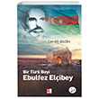 Bir Trk Beyi Ebulfez Elibey Babali Kltr Yayncl