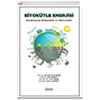 Biyoktle Enerjisi: Biyokimyasal Dnmler ve Teknolojileri Astana Yaynlar