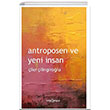 Antroposen ve Yeni nsan Yeni nsan Yaynevi