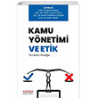 Kamu Ynetimi ve Etik: Teoriden Pratie Astana Yaynlar