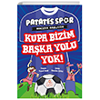 Kupa Bizim Baka Yolu Yok!   Nesil ocuk Yaynlar