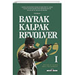 Bayrak Kalpak Revolver Tima Tarih
