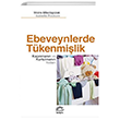 Ebeveynlerde Tkenmilik - Kanmann ve Kurtulmann Yollar letiim Yaynevi