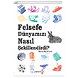 Felsefe Dnyamz Nasl ekillendirdi ? Yakamoz Yaynevi