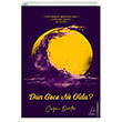 Dn Gece Ne Oldu? Destek Yaynlar