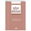 Sultan Abdlaziz (nderlerimiz-47)   Ensar Neriyat