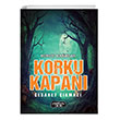Korku Kapan Cesaret kmaz Yediveren ocuk