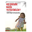 Kz ocuu Nasl Yetitirilir? naralt Yaynlar