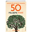 Gerekten Bilmeniz Gereken 50 Felsefe Fikri Domingo Yaynevi
